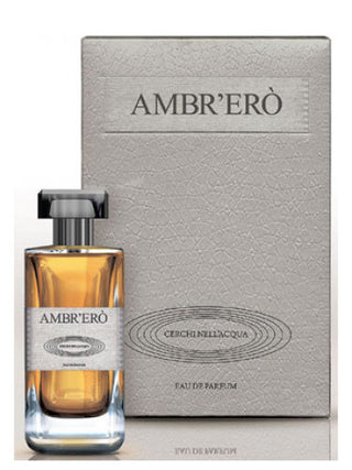 Ambr’Ero Cerchi Nell’Acqua Unisex Perfume - Best Fragrance for Men and Women