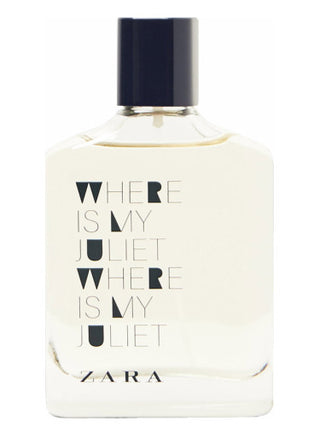 Where Is My Juliet Zara Mens Perfume - Best Fragrance for Men 2021