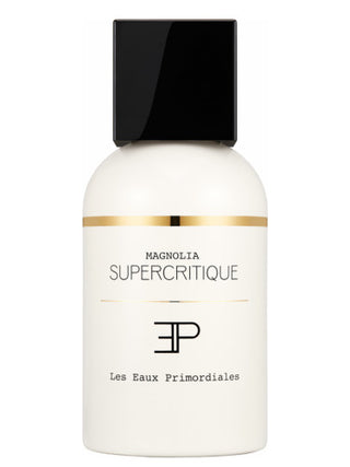 Magnolia Supercritique Les EAUX Primordiales Unisex Perfume - Floral Fragrance for Women and Men