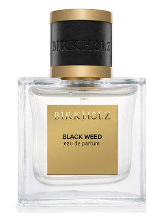 Black Weed Birkholz Unisex Perfume - Best Fragrance for Women and Men