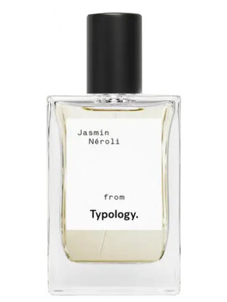 Jasmin Néroli Typology Paris Unisex Perfume - Best Fragrance for Men and Women