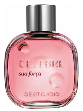 Celebre Sua Força O Boticário Womens Perfume - Exquisite Fragrance - Buy Online Now