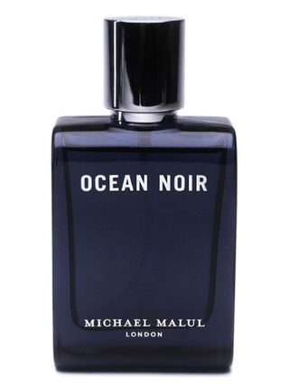 Ocean Noir Michael Malul London for men - Best Mens Perfume - Shop Now