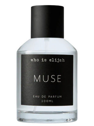 Unisex Muse Who is Elijah Perfume - Elegant Fragrance for Women and Men