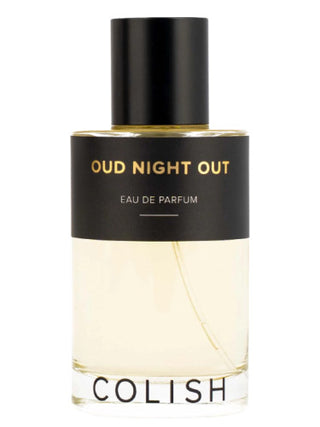 Oud Night Out Colish Perfume for Women and Men - Exquisite Fragrance Bottle - Best Unisex Perfume - Buy Now!