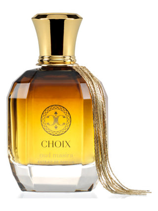 Oud Masira Choix Perfume for Women and Men - Exquisite Fragrance | Buy Online Now