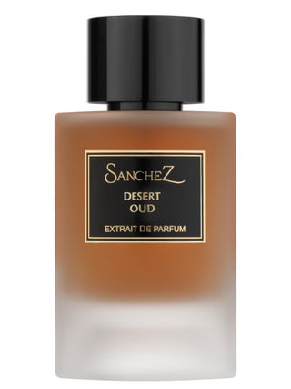 Desert Oud Sanchez Perfume for Women and Men - Exotic Fragrance in Elegant Bottle - Buy Now!